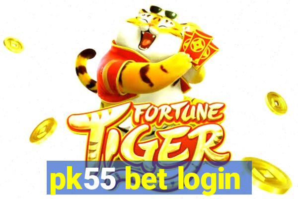 pk55 bet login